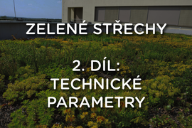 Zelené střechy, 2. díl: Technické parametry vegetačního souvrství