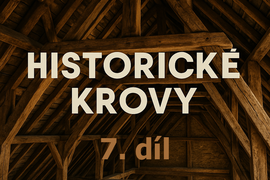 Historické krovy: Základní typy historických krovů