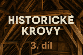 Historické krovy: Oprava krovů - Posouzení krovu